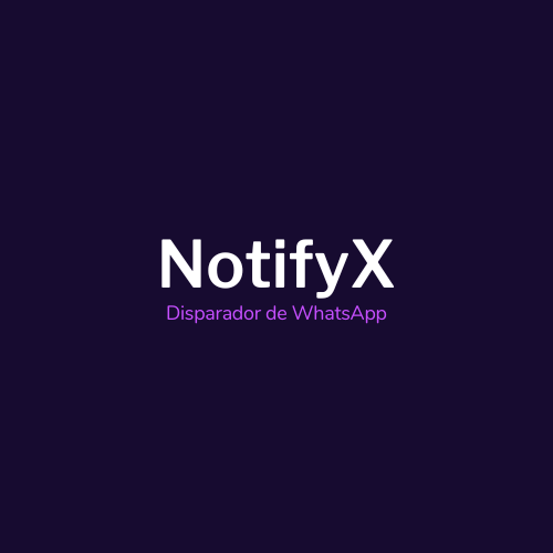 NotifyX – Disparador de WhatsApp